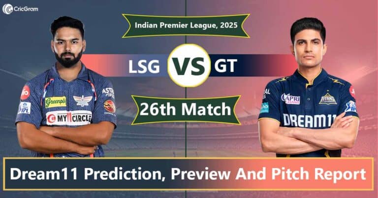 LSG vs GT Dream11 Prediction, Playing 11, Fantasy Cricket Tips: 26th Match, IPL 2025