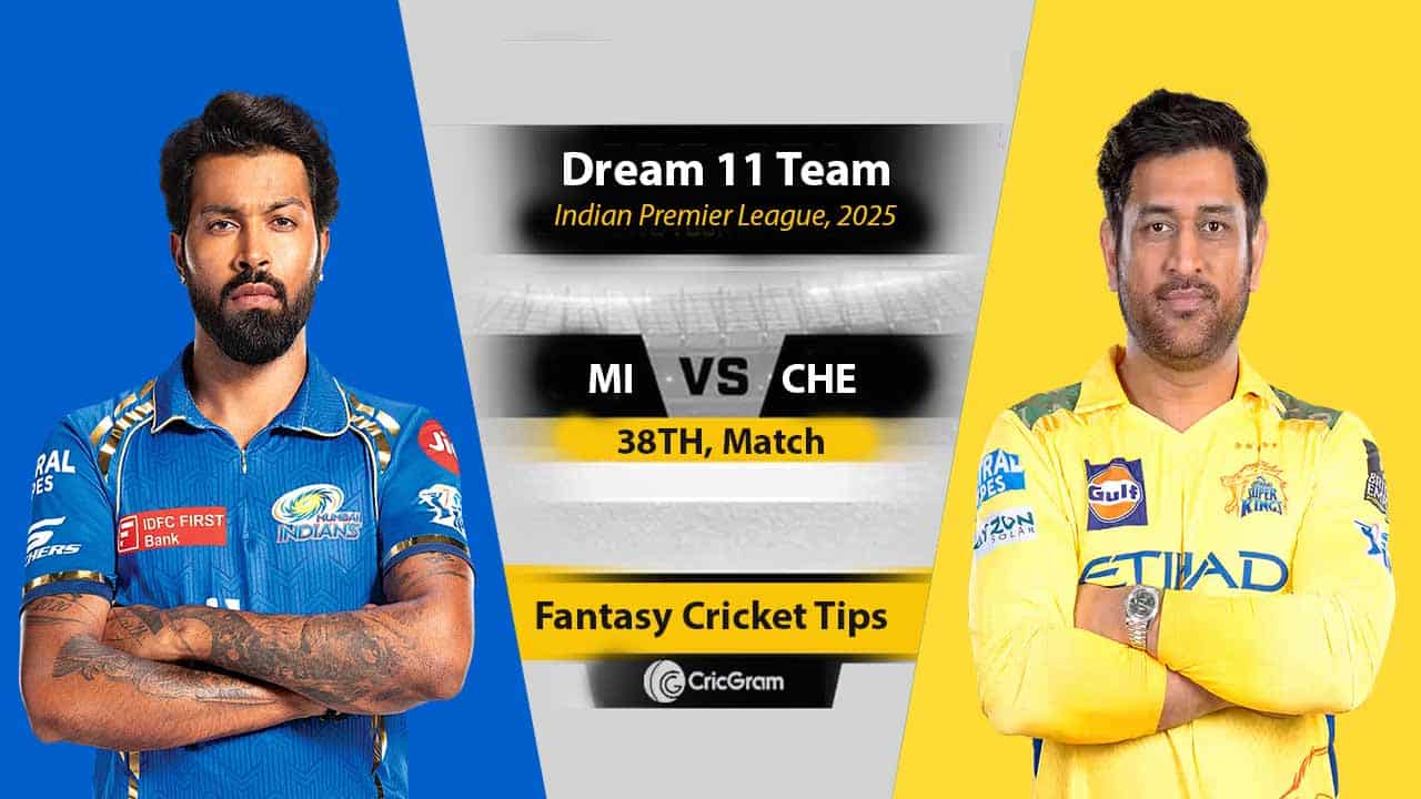 MI vs CHE Dream11 Team, 38TH Match, IPL 2025